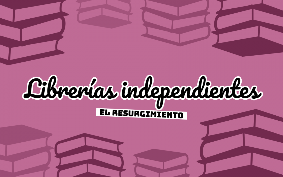 La Resurrección de las Librerías: Un Giro de Página en la Era Digital