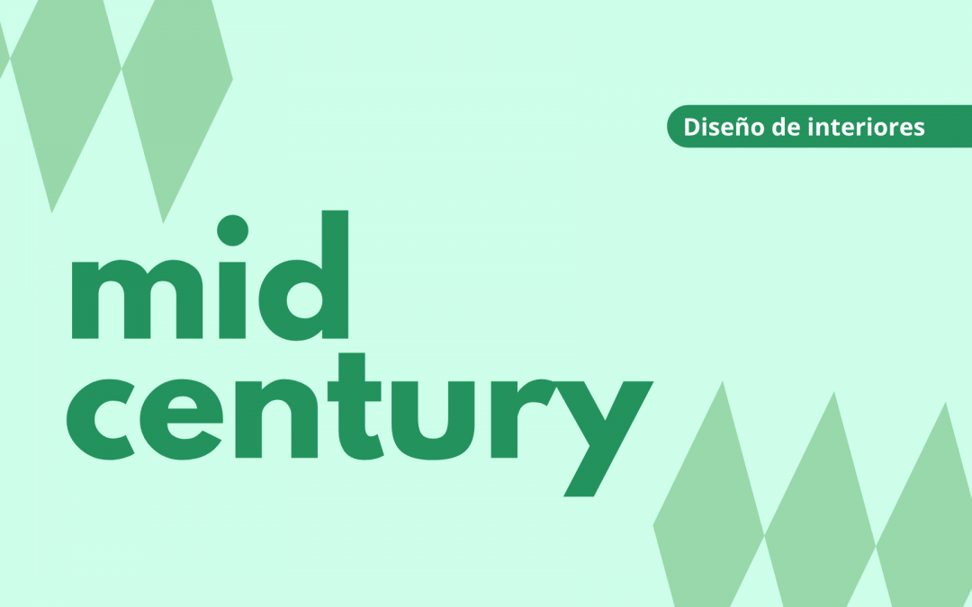 Claves del Diseño de Interiores: Estilo Mid-Century